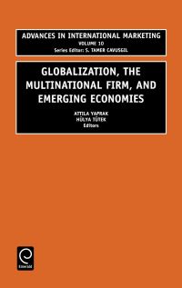 Book Cover for Globalization, the Multinational Firm and Emerging Economies by Attila Yaprak, Hulya Tutek