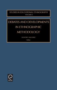 Book Cover for Debates and Developments in Ethnographic Methodology by Geoffrey Walford