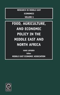 Book Cover for Food, Agriculture, and Economic Policy in the Middle East and North Africa by Hans Löfgren