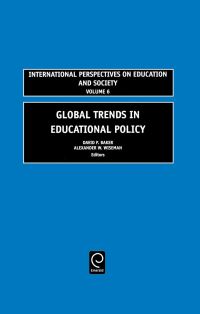 Book Cover for Global Trends in Educational Policy by David Baker, Alexander W Wiseman