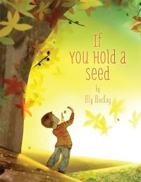 Book Cover for If You Hold a Seed by Elly MacKay