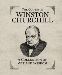 Book Cover for The Quotable Winston Churchill by Winston Churchill