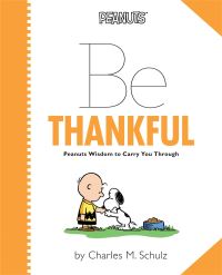 Book Cover for Be Thankful by Charles M Schulz, Charles M Schulz