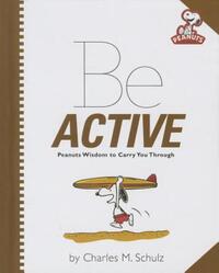 Book Cover for Be Active by Charles M Schulz, Charles M Schulz