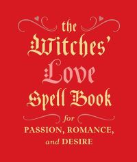 Book Cover for The Witches' Love Spell Book by Cerridwen Greenleaf