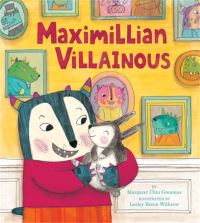 Book Cover for Maximillian Villainous by Margaret Chiu Greanius