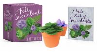 Book Cover for The Felt Succulent Crafting Kit by Nikki Van De Car