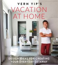 Book Cover for Vern Yip's Vacation at Home by Vern Yip