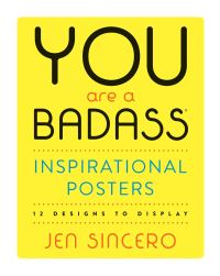 Book Cover for You Are a Badass® Inspirational Posters by Jen Sincero