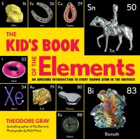 Book Cover for The Kid's Book of the Elements by Theodore W Gray
