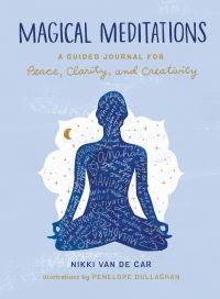 Book Cover for Magical Meditations by Nikki Van De Car