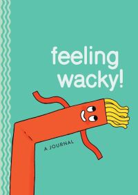 Book Cover for Feeling Wacky! by Gemma Correll