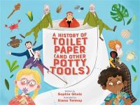 Book Cover for A History of Toilet Paper (And Other Potty Tools) by Sophia M Gholz