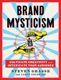 Book Cover for Brand Mysticism by Steven Grasse, Aaron Goldfarb