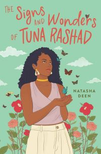 Book Cover for The Signs and Wonders of Tuna Rashad by Natasha Deen