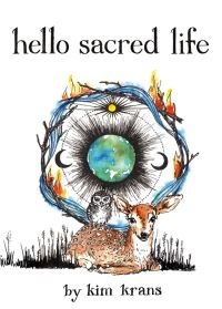Book Cover for Hello Sacred Life by Kim Krans