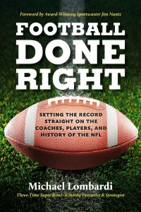 Book Cover for Football Done Right by Michael Lombardi