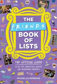 Book Cover for The Friends Book of Lists by Michelle Morgan