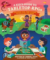 Book Cover for A Kid's Guide to Tabletop RPGs by Gabriel Hicks