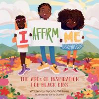Book Cover for I Affirm Me by Nyasha Williams