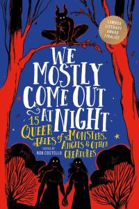 Book Cover for We Mostly Come Out at Night by Rob Costello