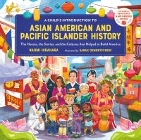 Book Cover for A Child's Introduction to Asian American and Pacific Islander History by Naomi Hirahara