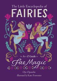 Book Cover for The Little Encyclopedia of Fairies by Ojo Opanike