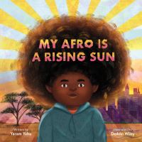 Book Cover for My Afro Is a Rising Sun by Yaram Yahu
