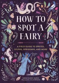 Book Cover for How to Spot a Fairy by Sarah Glenn Marsh