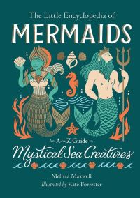 Book Cover for The Little Encyclopedia of Mermaids by Melissa Maxwell