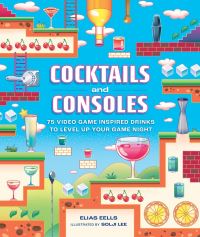 Book Cover for Cocktails and Consoles by Elias Eells
