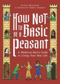 Book Cover for How Not to Be a Basic Peasant by Kristen Mulrooney