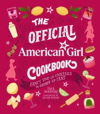 Book Cover for The Official American Girl Cookbook by Tara McNamara