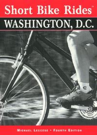 Book Cover for Short Bike Rides in and Around Washington, D.C by Michael Leccese, Edward M Reardon