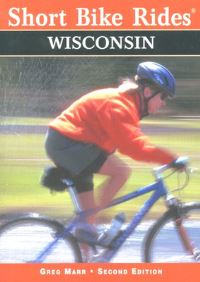 Book Cover for Short Bike Rides-- Wisconsin by Greg Marr