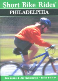 Book Cover for Short Bike Rides in and Around Philadelphia by Ann Lembo, Joe Surkiewicz