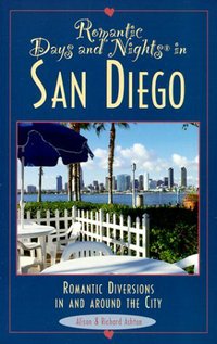 Book Cover for Romantic Days and Nights in San Diego by Alison Ashton, Richard Ashton