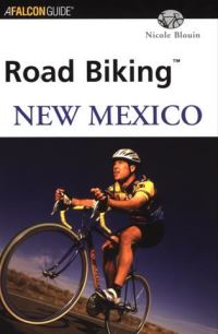 Book Cover for Road Biking New Mexico by Nicole Blouin