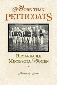 Book Cover for More Than Petticoats. Remarkable Minnesota Women by Bonnye Stuart