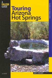 Book Cover for Touring Arizona Hot Springs by Matt C Bischoff