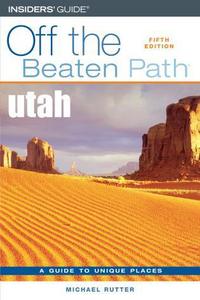 Book Cover for Utah Off the Beaten Path® by Michael Rutter