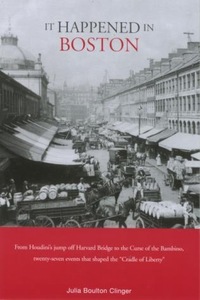 Book Cover for It Happened in Boston by Julia Boulton Clinger