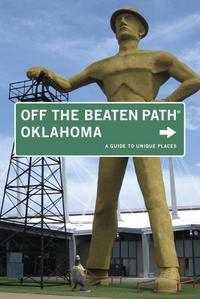 Book Cover for Oklahoma Off the Beaten Path® by Deborah Bouziden