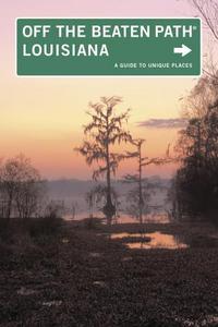 Book Cover for Louisiana Off the Beaten Path® by Gay N Martin