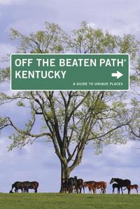Book Cover for Kentucky Off the Beaten Path® by Zoe Strecker, Jackie Sheckler Finch