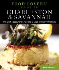 Book Cover for Food Lovers' Guide To¬ Charleston & Savannah by Holly Herrick