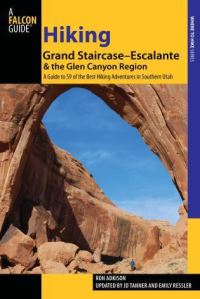 Book Cover for Hiking Grand Staircase-Escalante and the Glen Canyon Region by Ron Adkison, J D Tanner, Emily Ressler
