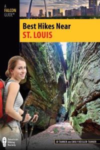 Book Cover for Best Hikes Near St. Louis by J D Tanner, Emily Ressler
