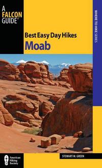 Book Cover for Best Easy Day Hikes. Moab by Stewart M Green, American Hiking Society