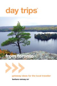 Book Cover for Day Trips¬ from Toronto by Barbara Orr